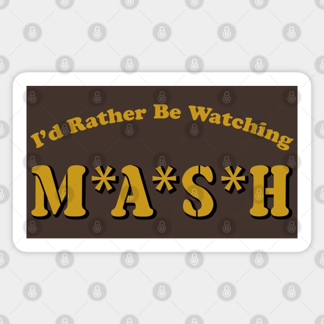 I'd Rather Be Watching MASH Sticker by Alema Art